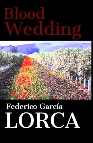 Blood Wedding (Lorca´s Rural Trilogy) von Independently published